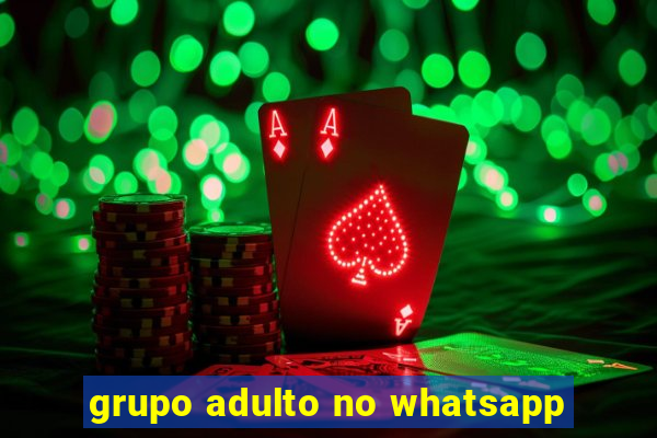 grupo adulto no whatsapp